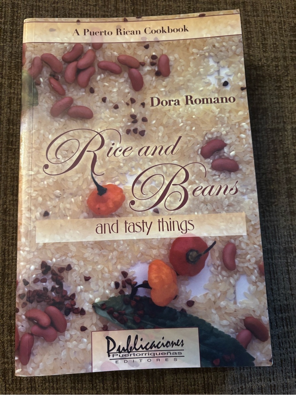 Rice and Beans and Tasty Things by Dora Romano - Cookbook